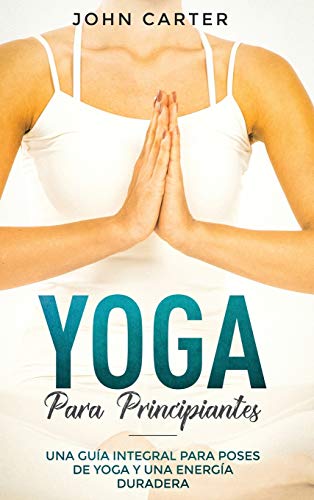 Yoga para Principiantes [Hardcover]