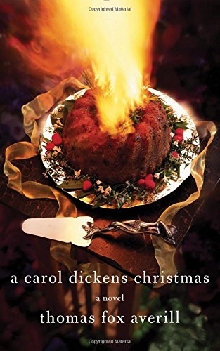 A Carol Dickens Christmas: A Novel [Paperback]