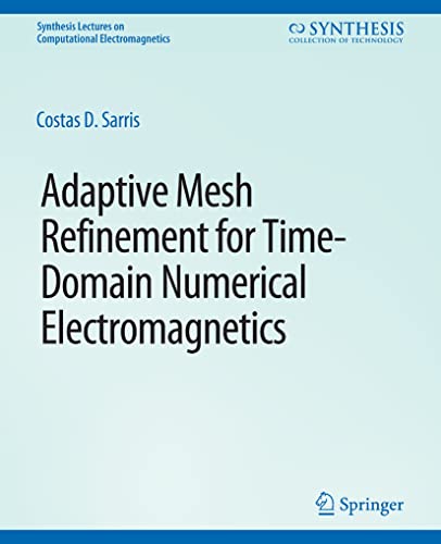 Adaptive Mesh Refinement in Time-Domain Numerical Electromagnetics [Paperback]