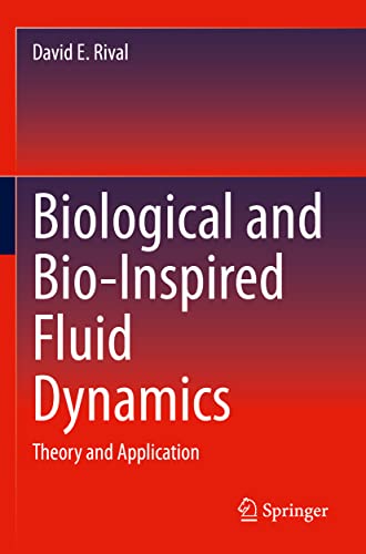 Biological and Bio-Inspired Fluid Dynamics: Theory and Application [Paperback]