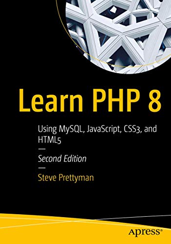 Learn PHP 8: Using MySQL, JavaScript, CSS3, and HTML5 [Paperback]