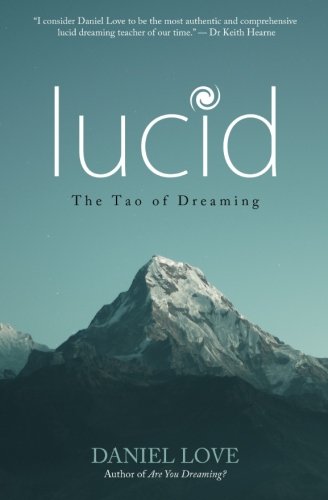 Lucid  The Tao of Dreaming [Paperback]