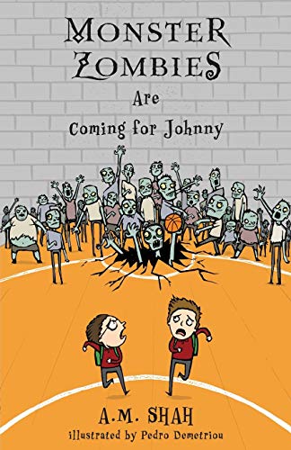 Monster Zombies Are Coming For Johnny [Paperback]