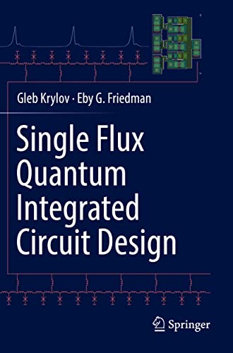 Single Flux Quantum Integrated Circuit Design [Paperback]