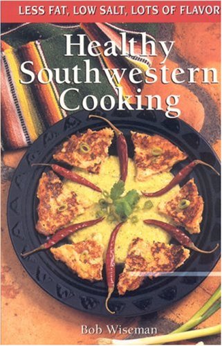 Healthy Southwestern Cooking [Paperback]