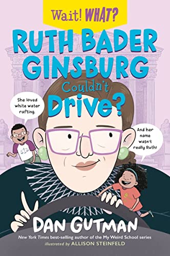 Ruth Bader Ginsburg Couldn't Drive? [Paperback]