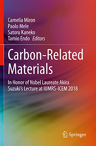 Carbon-Related Materials In Honor of Nobel Laureate Akira Suzukis Lecture at I [Paperback]