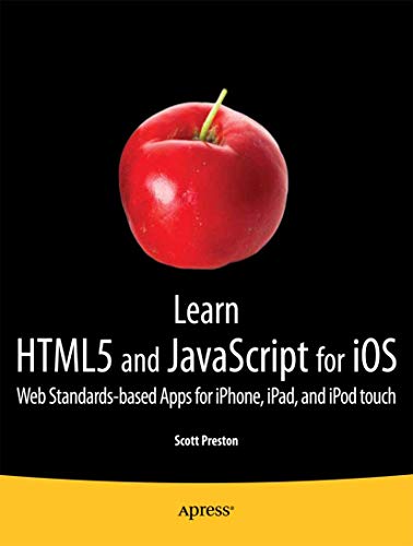 Learn HTML5 and JavaScript for iOS Web Standards-based Apps for iPhone, iPad, a [Paperback]