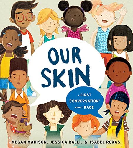 Our Skin: A First Conversation About Race [Hardcover]