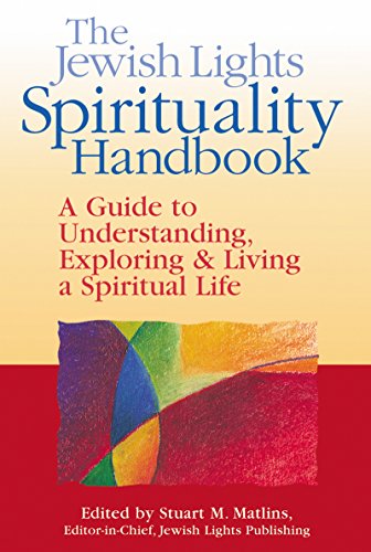 The Jewish Lights Spirituality Handbook: A Guide to Understanding, Exploring &am [Paperback]