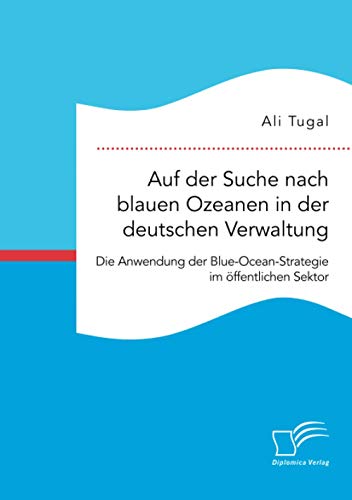 Auf Der Suche Nach Blauen Ozeanen In Der Deutschen Veraltung. Die Anendung Der