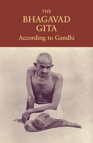 The Bhagavad Gita According to Gandhi [Paperback]