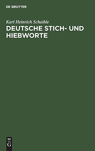 Deutsche Stich- und Hieborte  Eine Abhandlung ber deutsche Schelt-, Spott- un [Hardcover]