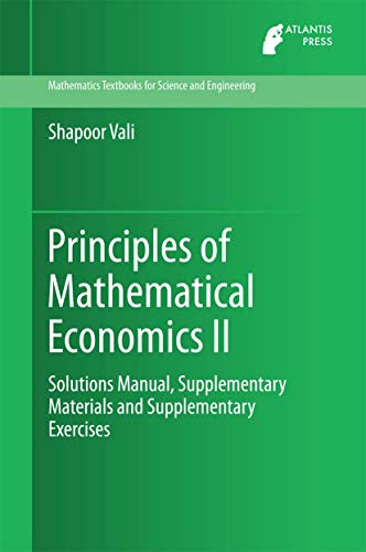 Principles of Mathematical Economics II: Solutions Manual, Supplementary Materia [Hardcover]