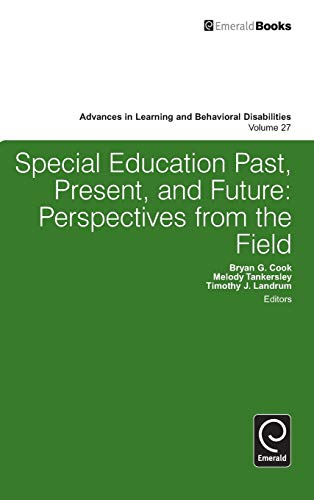 Special Education Past, Present, And Future Perspectives From The Field (advanc [Hardcover]