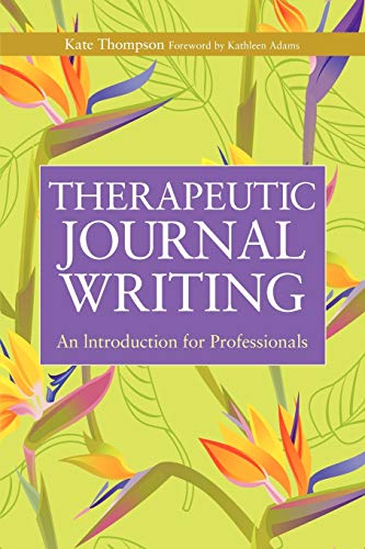 Therapeutic Journal Writing An Introduction For Professionals (riting For Ther [Paperback]