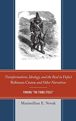 Transformations, Ideology, and the Real in Defoes Robinson Crusoe and Other Nar [Hardcover]