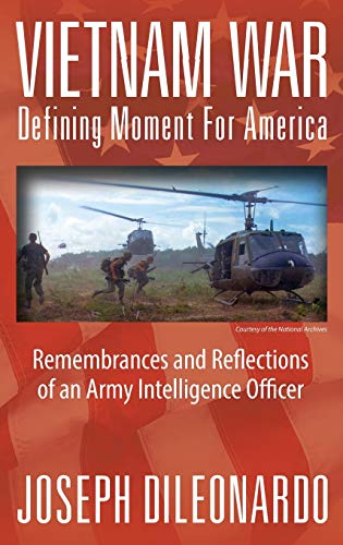 Vietnam War Defining Moment For America - Remembrances And Reflections Of An Ar [Hardcover]