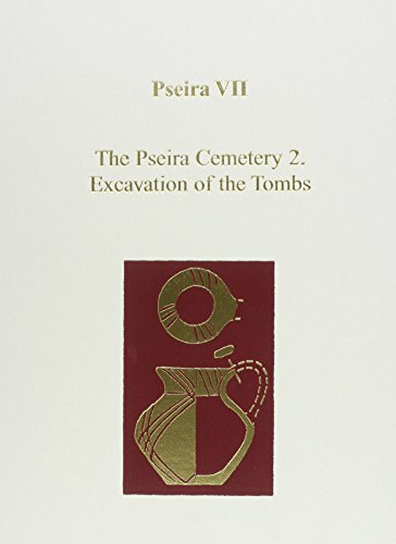 Pseira VII: The Pseira Cemetery 2. Excavation of the Tombs [Hardcover]