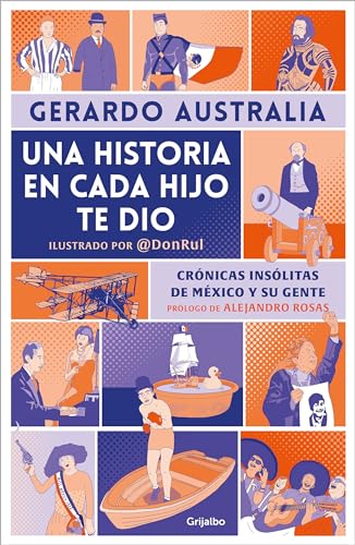 Una historia en cada hijo te dio. Crnicas inslitas de Mxico y su gente / It G [Paperback]