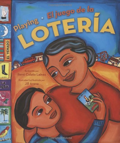 Playing Loteria / El juego de la loteria (Bilingual): El juego de la loteria [Hardcover]