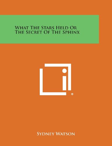 What The Stars Held Or The Secret Of The Sphinx [Paperback]