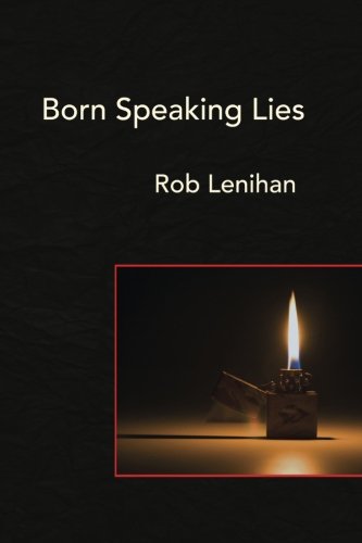 Born Speaking Lies [Paperback]