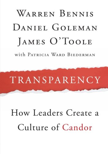 Transparency Ho Leaders Create a Culture of Candor [Paperback]