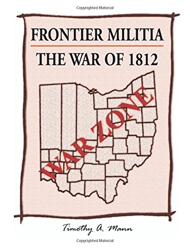 Frontier Militia The War Of 1812 [Paperback]