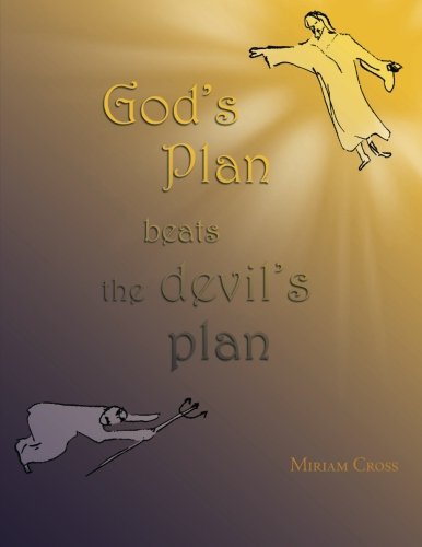 God's Plan Beats The Devil's Plan [Paperback]