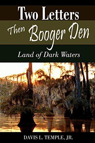 To Letters Then Booger Den Land Of Dark Waters [Paperback]