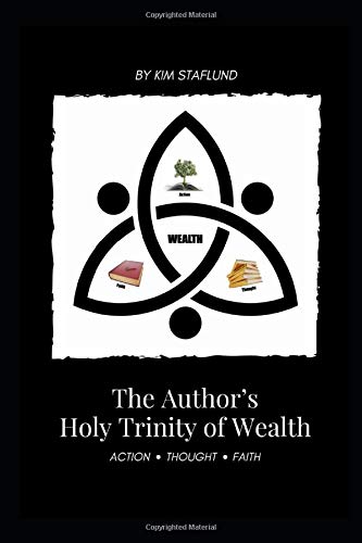 Author's Holy Trinity of Wealth  Action * Thought * Faith [Paperback]