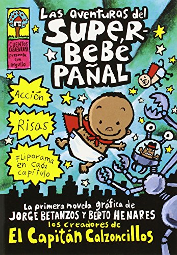 Las aventuras del Superbebé Pañal (Adventures of Super Diaper Baby) [Paperback]