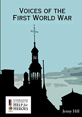 Voices Of The First World War [Paperback]