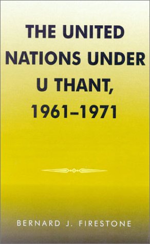 The United Nations under U Thant, 1961-1971 [Hardcover]