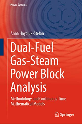 Dual-Fuel Gas-Steam Power Block Analysis: Methodology and Continuous-Time Mathem [Hardcover]