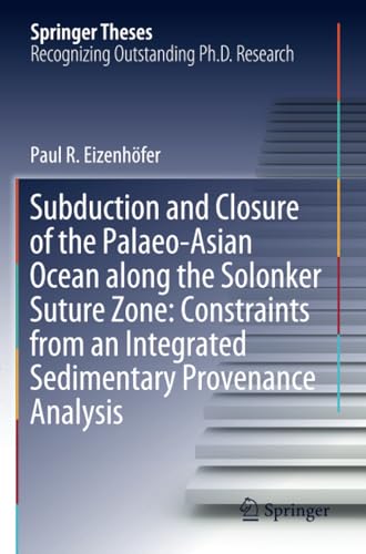 Subduction and Closure of the Palaeo-Asian Ocean along the Solonker Suture Zone: [Paperback]