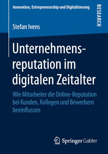 Unternehmensreputation im digitalen Zeitalter: Wie Mitarbeiter die Online-Reputa [Paperback]