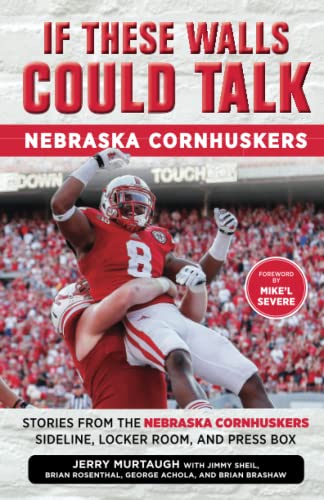 If These Walls Could Talk: Nebraska Cornhuskers: Stories From the Nebraska Cornh [Paperback]