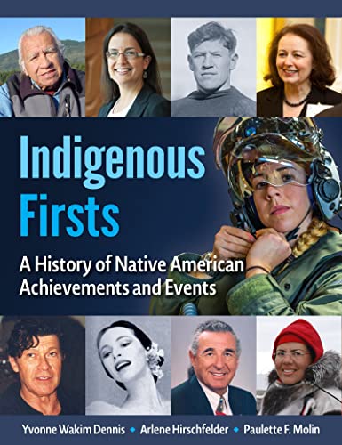 Indigenous Firsts: A History of Native American Achievements and Events [Paperback]