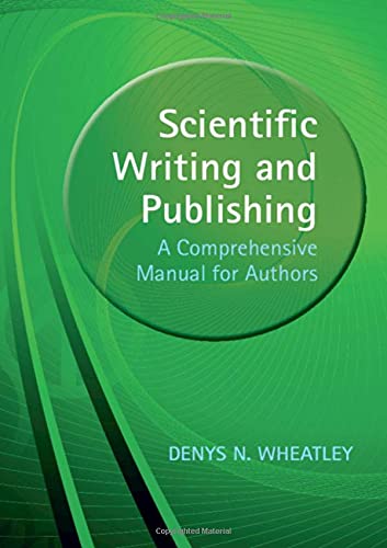 Scientific Writing and Publishing A Comprehensive Manual for Authors [Hardcover]