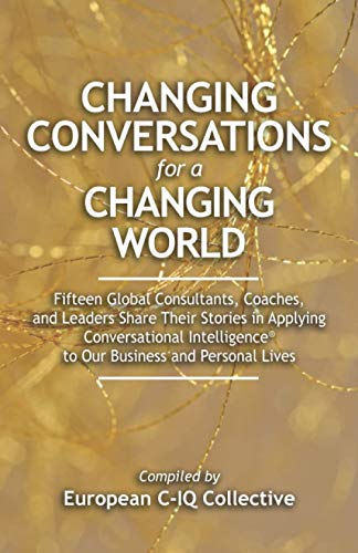 Changing Conversations for a Changing World  Fifteen Global Consultants, Coache [Paperback]