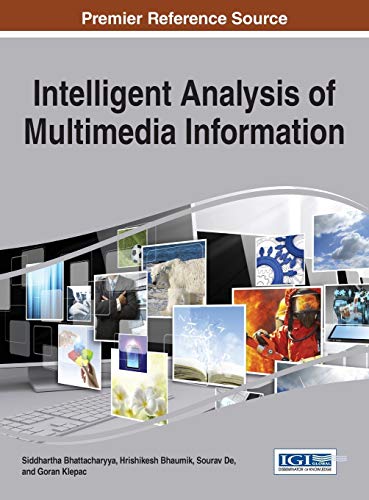 Intelligent Analysis Of Multimedia Information (advances In Multimedia And Inter [Hardcover]