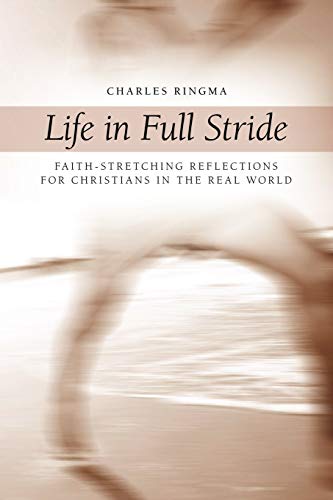 Life in Full Stride  Faith-Stretching Reflections for Christians in the Real Wo [Unknown]