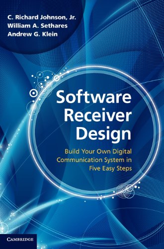 Softare Receiver Design Build your On Digital Communication System in Five Ea [Hardcover]