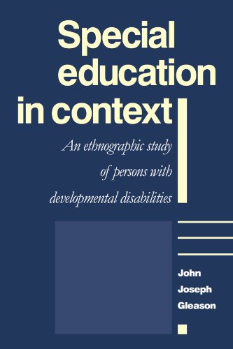 Special Education in Context An Ethnographic Study of Persons ith Developmenta [Paperback]