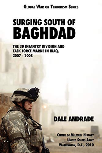 Surging South Of Baghdad The 3d Infantry Division And Task Force Marne In Iraq, [Paperback]