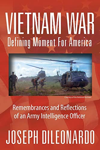 Vietnam War Defining Moment For America - Remembrances And Reflections Of An Ar [Paperback]