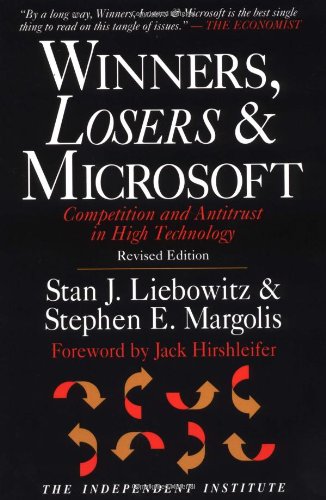 Winners, Losers & Microsoft: Competition and Antitrust in High Technology [Paperback]