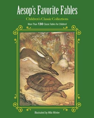 Aesop's Favorite Fables: More Than 130 Classic Fables for Children! [Hardcover]